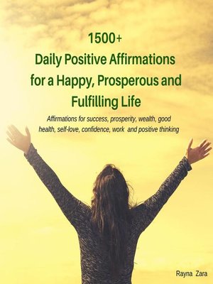 cover image of 1500+ Daily Positive Affirmations for a Happy, Prosperous and Fulfilling Life.
